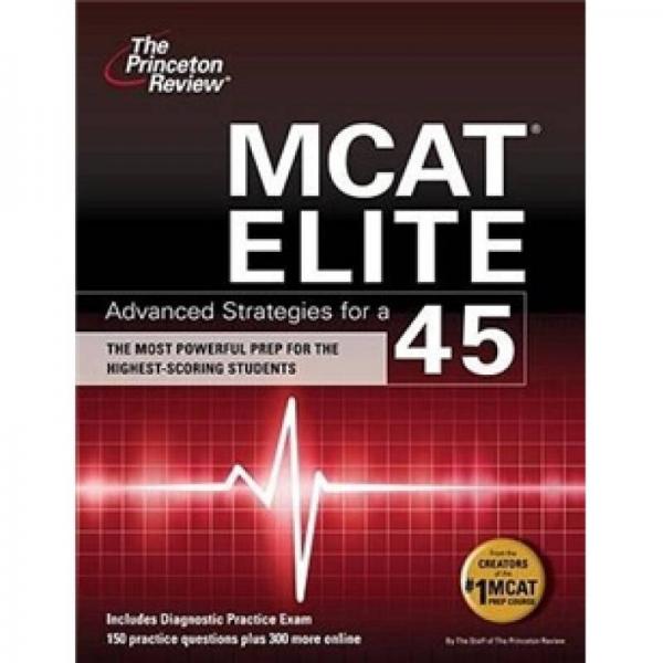MCAT Elite: Advanced Strategies for a 45