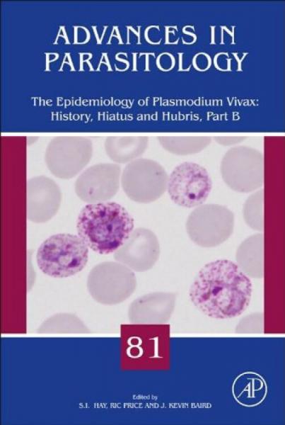 TheEpidemiologyofPlasmodiumvivax:History,HiatusandHubris,PartB,Vol.81
