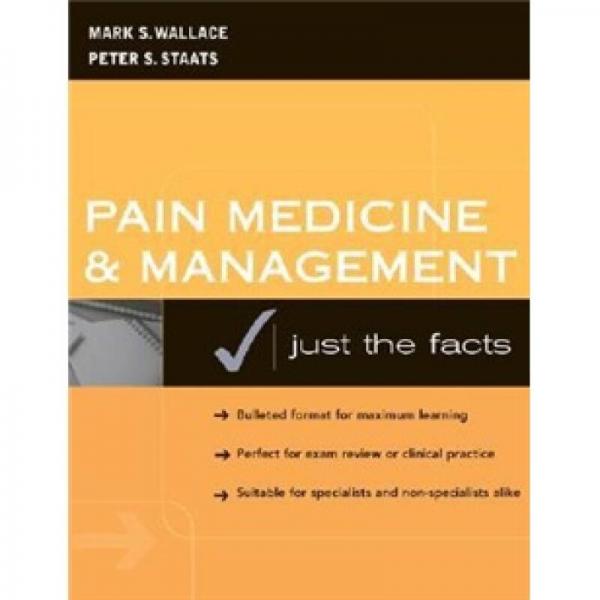 PAIN MEDICINE N MGMT: JUST THE FACTS
