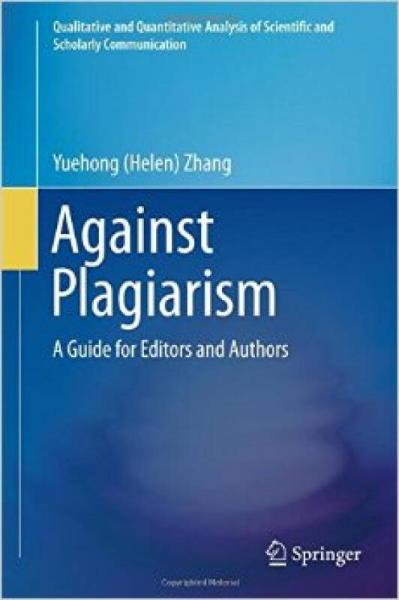 Against Plagiarism: A Guide for Editors and Auth