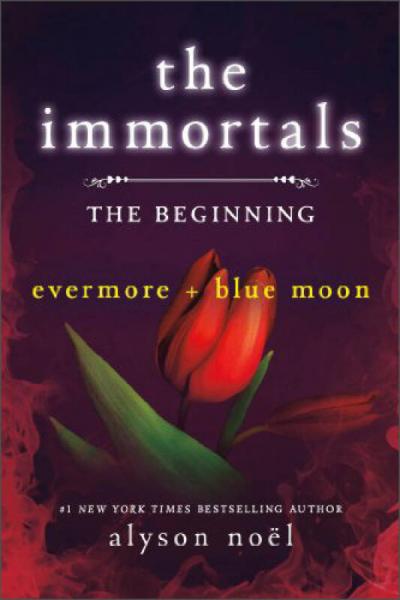 The Immortals: The Beginning: Evermore and Blue Moon[不朽系列：永恒+藍(lán)月]