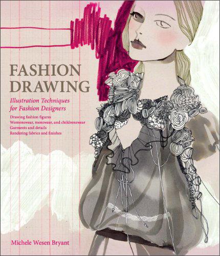 FashionDrawing:IllustrationTechniquesforFashionDesigners[时装绘图：时装设计师插画技法]