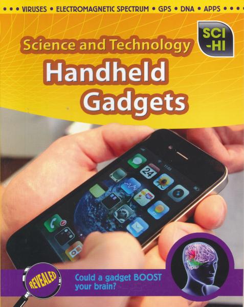 HandheldGadgets(Sci-Hi:ScienceandTechnologyLevelS)