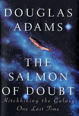 The Salmon of Doubt：Hitchhiking the Galaxy One Last Time