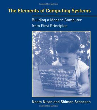 The Elements of Computing Systems：The Elements of Computing Systems