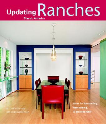 Ranches:DesignIdeasforRenovating,Remodeling,andBuildingNew