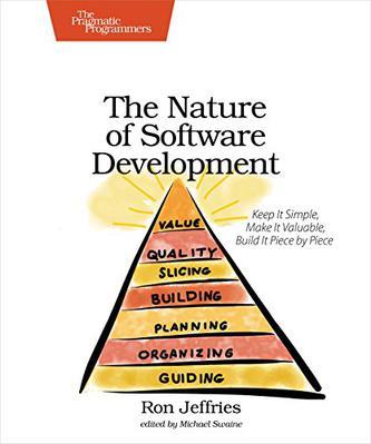 The Nature of Software Development：Keep It Simple, Make It Valuable, Build It Piece by Piece