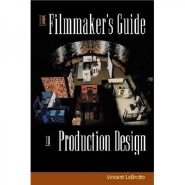 The Filmmaker's Guide to Production Design