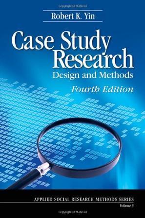 Case Study Research：Design and Methods