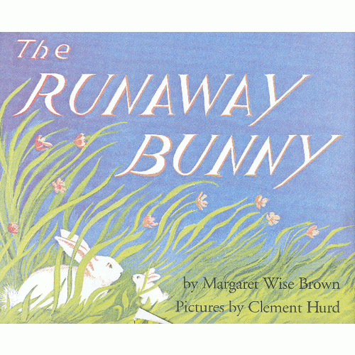 The Runaway Bunny [Hardcover]逃家小兔(纽约时报年度图书，精装) 