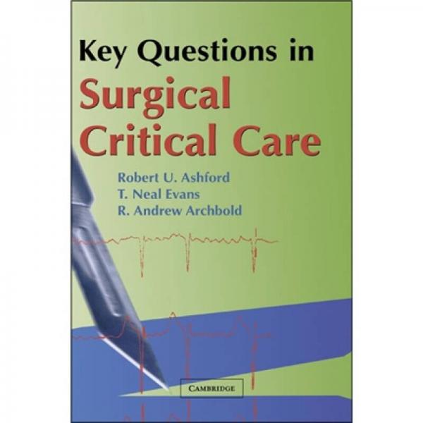 Key Questions in Surgical Critical Care[外科危重病的關(guān)鍵問(wèn)題]