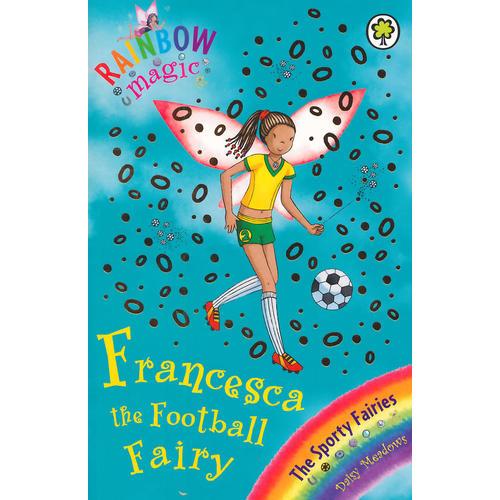 Rainbow Magic: Sporty Fairies58:Francesca the Football Fairy 彩虹仙子#58:運(yùn)動仙子9781846168895