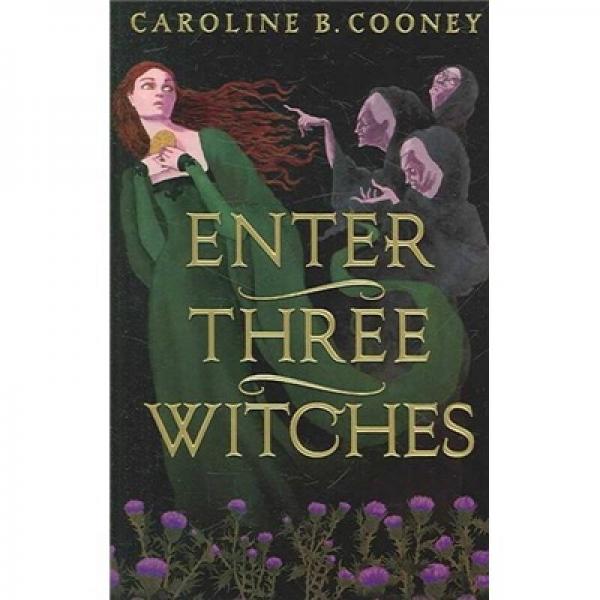 Enter Three Witches: A Story of Macbeth