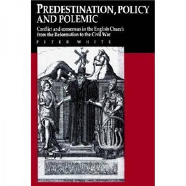 Predestination, Policy and Polemic