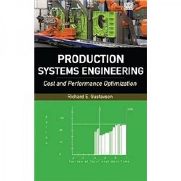 Production Systems Engineering: Cost and Performance Optimization
