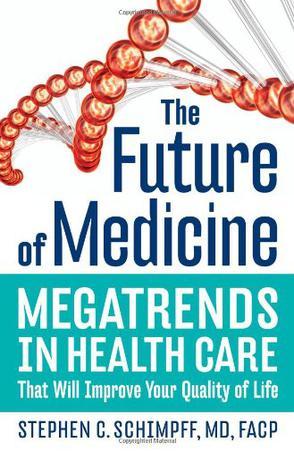 The Future of Medicine：The Future of Medicine