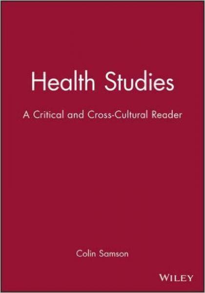 Health Studies: A Critical and Cross-Cultural Reader