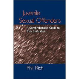 JuvenileSexualOffenders:AComprehensiveGuidetoRiskEvaluation