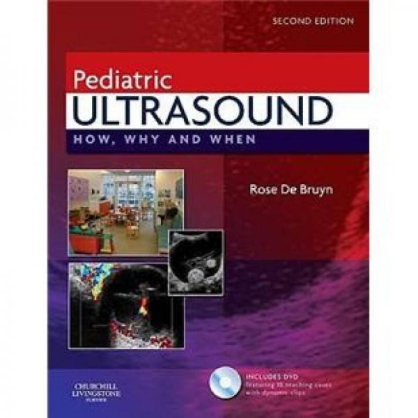Pediatric Ultrasound儿科超声:如何、为何与何时使用,第2版