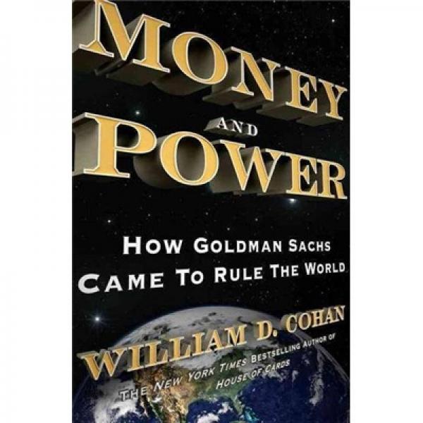 Money and Power: How Goldman Sachs Came to Rule the World[金錢與權(quán)力，高盛如何統(tǒng)治世界]