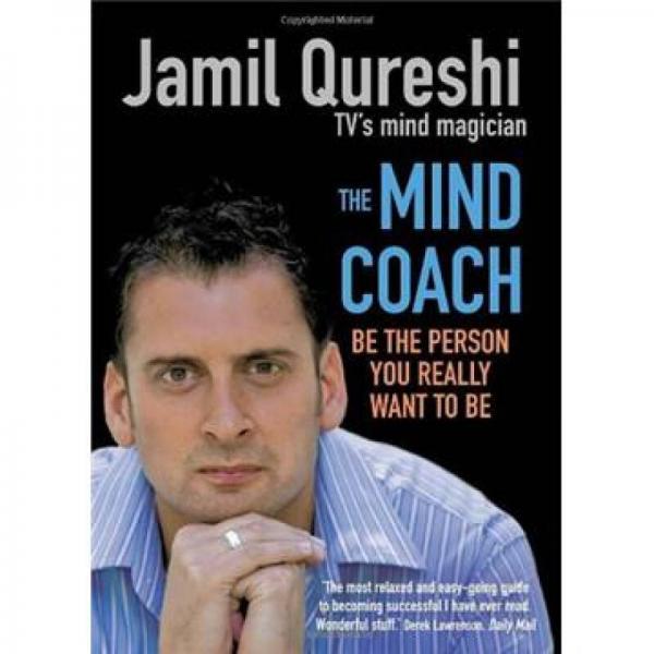 The Mind Coach: Be the Person You Really Want to be 
