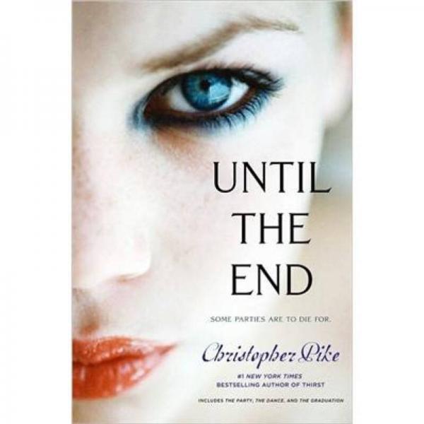 Until the End: The Party; The Dance; The Graduation