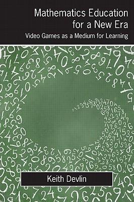 MathematicsEducationforaNewEra:VideoGamesasaMediumforLearning