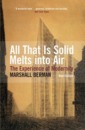 All That Is Solid Melts Into Air：The Experience of Modernity