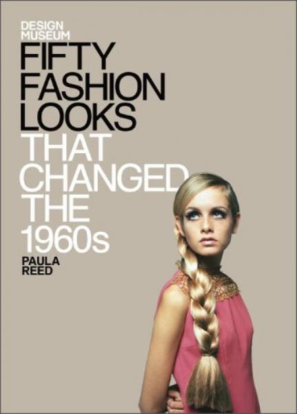 Fifty Fashion Looks that Changed the 1960's