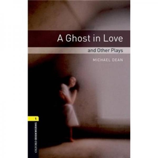 Oxford Bookworms Playscripts Stage 1: A Ghost in Love and Other Plays