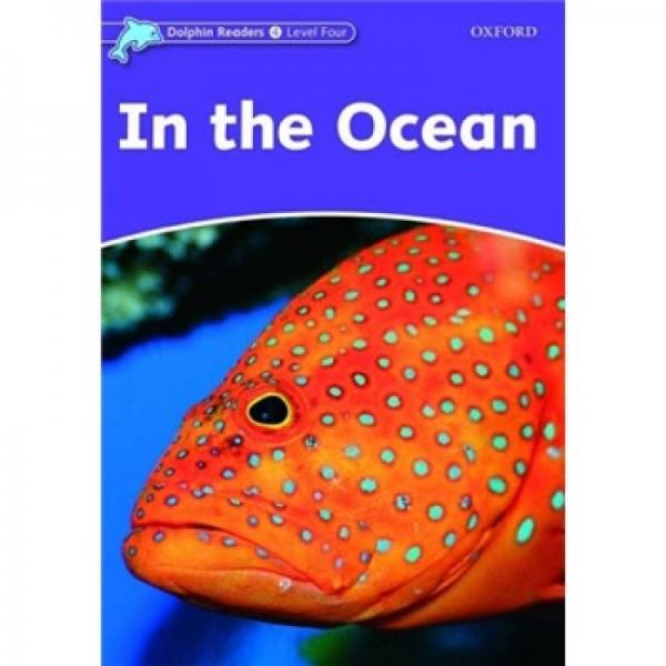 Dolphin Readers Level 4: In the Ocean[海豚讀物 第四級(jí) ：海底世界]