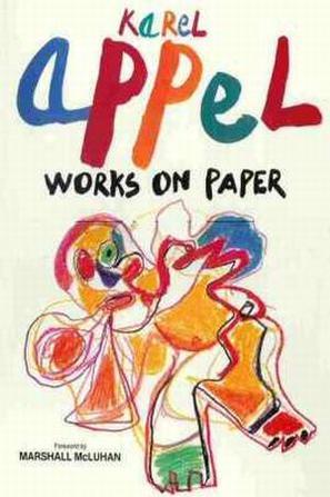 Karel Appel Works on Paper