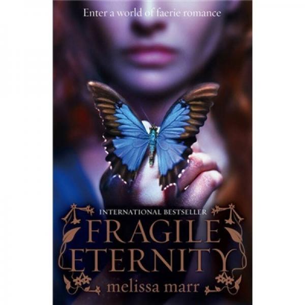 Fragile Eternity. Melissa Marr[脆弱的永恒(小說)]