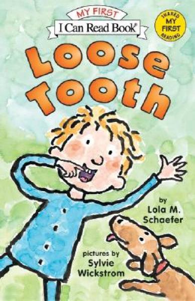 Loose Tooth (My First I Can Read)松动的牙齿