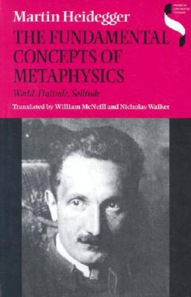 The Fundamental Concepts of Metaphysics：World, Finitude, Solitude