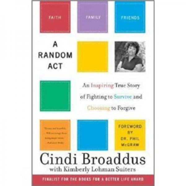 A Random Act: An Inspiring True Story of Fighting to Survive and Choosing to Forgive