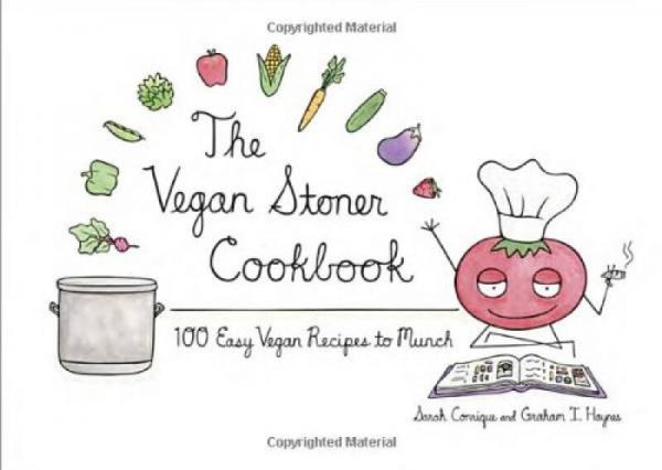 The Vegan Stoner Cookbook  100 Easy Vegan Recipe