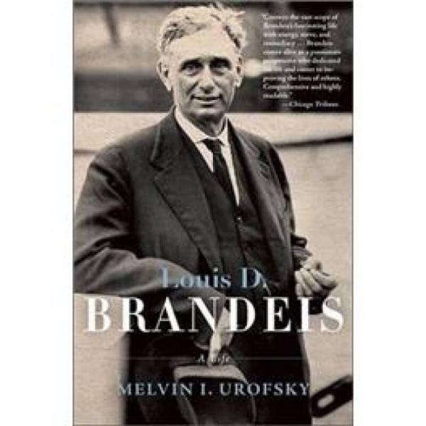 Louis D. Brandeis: A Biography