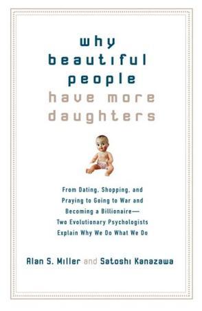 Why Beautiful People Have More Daughters：Why Beautiful People Have More Daughters