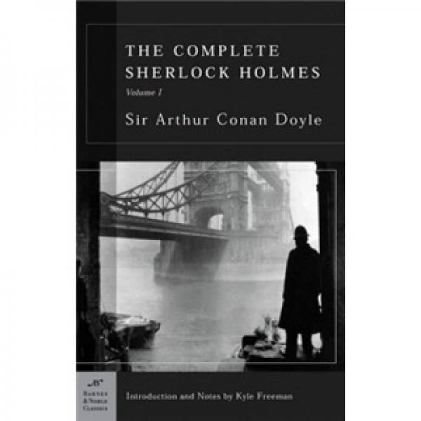 The Complete Sherlock Holmes, Volume I (Barnes & Noble Classics Series) 福尔摩斯探案全集，第一卷