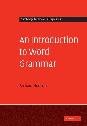 An Introduction to Word Grammar