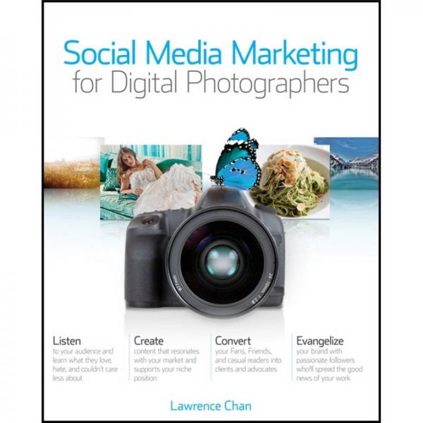 Social Media Marketing for Digital Photographers[数码摄影师的社会化媒体营销]