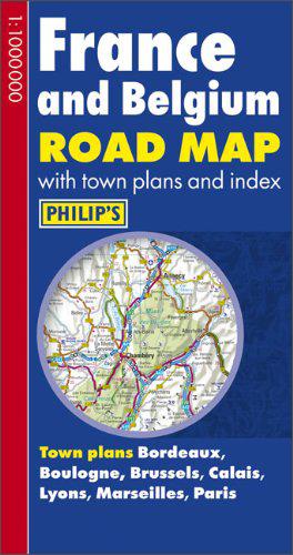 Philip'sFranceandBelgiumRoadMap(Philip'sRoadMaps)[Map]