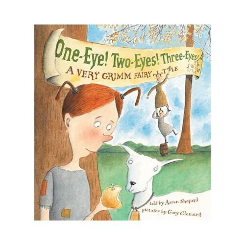 One-Eye! Two-Eyes! Three-Eyes!: A Very Grimm Fairy Tale