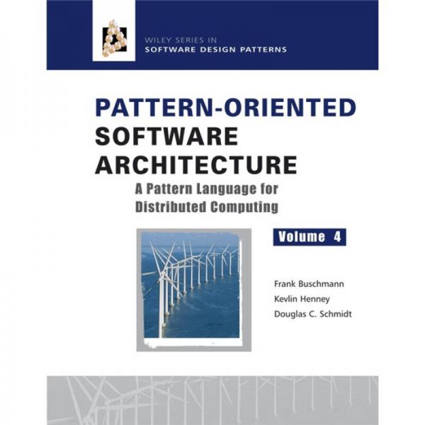 Pattern-Oriented Software Architecture Volume 4：Pattern-Oriented Software Architecture Volume 4