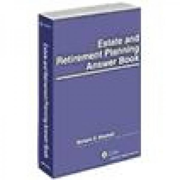 Estate & Retirement Planning Answer Book, 2012
