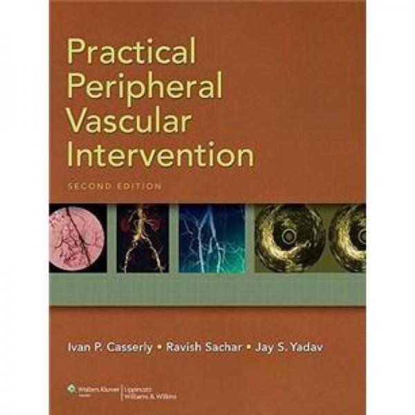 Practical Peripheral Vascular Intervention[外周血管介入手册]