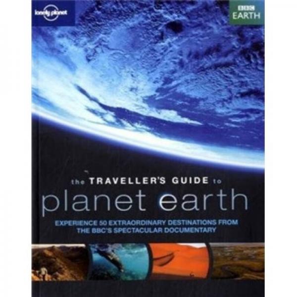 Lonely Planet The Traveller's Guide to Planet Earth