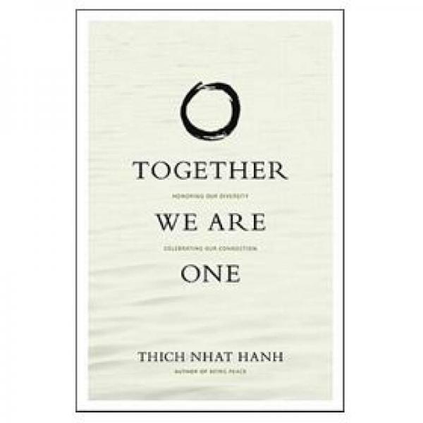 Together We are One: Honoring Our Diversity, Celebrating Our Connection
