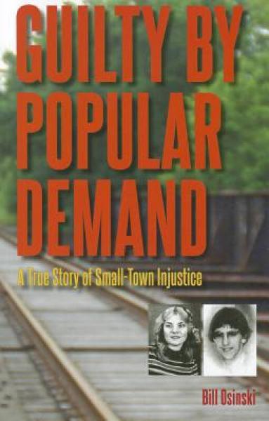 Guilty by Popular Demand: A True Story of Small Town Injustice